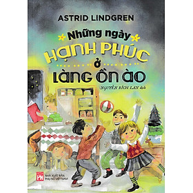 Những Ngày Hạnh Phúc Ở Làng Ồn Ào _PNU