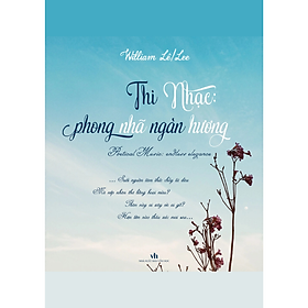Thi Nhạc, phong nhã ngàn hương