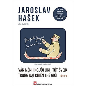 Vận Mệnh Người Lính Tốt Švejk Trong Đại Chiến Thế Giới (tập III - IV) _BOOKCITY