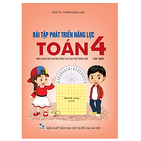 Sách Bài tập phát triển năng lực Toán 4 Tập 1 (Biên soạn theo SGK TOÁN 4 - Tập một - KẾT NỐI …)