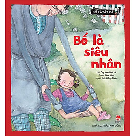 Kim Đồng - Bố là tất cả - Bố là siêu nhân