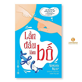 Sách - Lần Đầu Làm Bố - Thái Hà Books