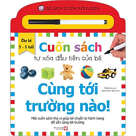 Cuốn Sách Tự Xóa Đầu Tiên Của Bé - Cùng Tới Trường Nào