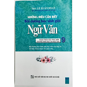 Sách - Những Điều Cần Biết Bồi Dưỡng Học Sinh Giỏi Ngữ Văn Lớp 9 - Khang Việt Book