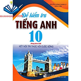 sách - đề kiểm tra tiếng anh 10 (dùng kèm sgk kết nối)