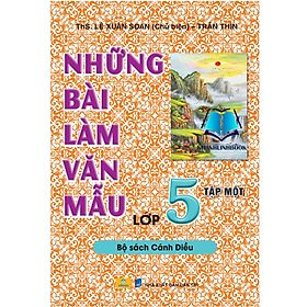Sách - Những Bài Làm Văn Mẫu Lớp 5 - Tập 1 (Cánh Diều)