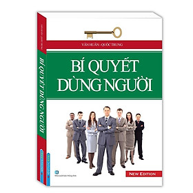 Sách - Bí Quyết Dùng Người - Bìa Mềm - Minh Thắng