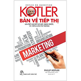 Kotler Bàn Về Tiếp Thị (Bìa mềm)