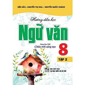 Sách - Hướng Dẫn Học Ngữ Văn Lớp 8 - Tập 2 - Dùng Kèm SGK Chân Trời Sáng Tạo - Hồng Ân