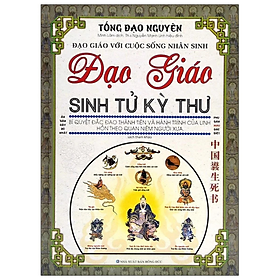 Đạo Giáo Sinh Tử Kỳ Thư - Tống Đạo Nguyên - NXB Hồng Đức - Minh Lâm