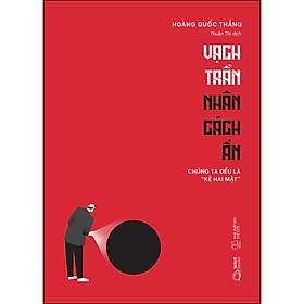 Sách Vạch Trần Nhân Cách Ẩn - Chúng Ta Đều Là Kẻ “Hai Mặt”