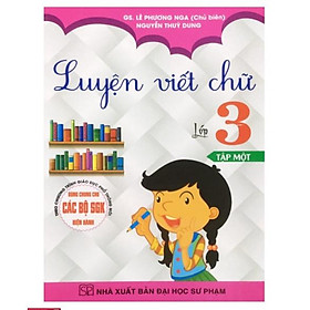 Sách Luyện viết chữ lớp 3 tập một - HA ( theo chương trinh GDPT mới)