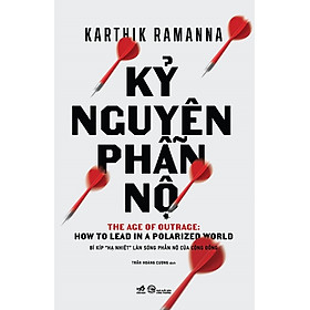 Kỷ Nguyên Phẫn Nộ (Bí Kíp Hạ Nhiệt Làn Sóng Phẫn Nộ Của Cộng Đồng)