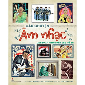 Sách - Câu Chuyện Âm Nhạc - Lịch Sử Âm Nhạc Dành Cho Trẻ Em - Kim Đồng