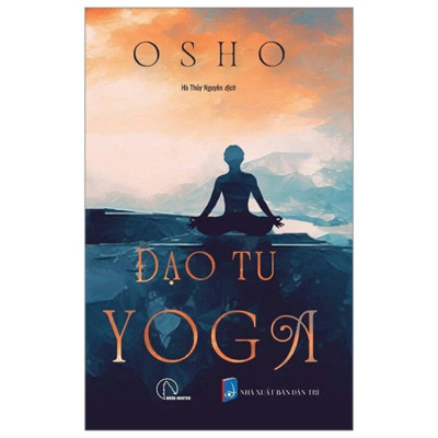 Đạo tu Yoga - Osho - Nhà xuất bản Dân Trí