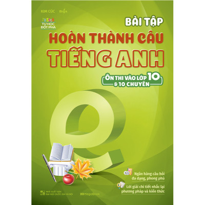 Combo Bài Tập Tiếng Anh Ôn Thi Vào 10 Và 10 Chuyên - Bộ 1 (4 Cuốn) 