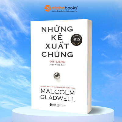 Combo Sách Của Tác Giả Malcolm Gladwell (Tái Bản 2020): Outliers - Những Kẻ Xuất Chúng + David & Goliath + David Và Goliath 
