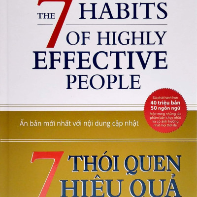 7 Thói Quen Hiệu Quả - The 7 Habits Of Highly Effective People (Bìa Cứng) (2022)