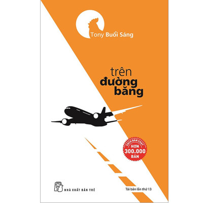 Combo 3 Cuốn Cà Phê Cùng Tony (Tái Bản 2017), Tony Buổi Sáng - Trên Đường Băng (Tái Bản 2017), Ngày Xưa Có Một Con Bò (Tái Bản)