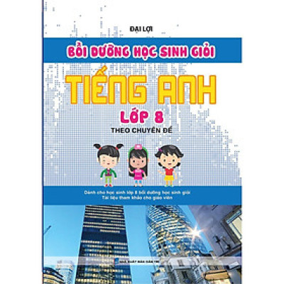 Sách - Bồi Dưỡng Học Sinh Giỏi Tiếng Anh Lớp 8 Theo Chuyên Đề - Khang Việt Book