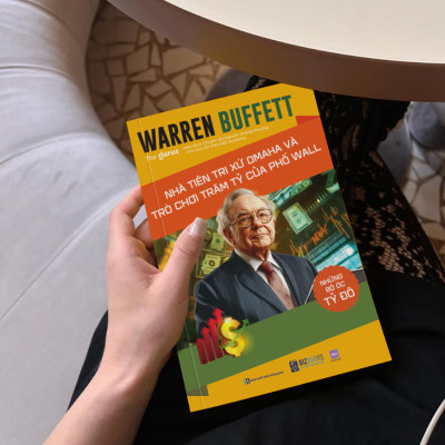 Sách Những Bộ Óc Tỷ Đô - Warren Buffett: Nhà Tiên Tri Xứ Omaha Và Trò Chơi Trăm Tỷ Của Phố Wall