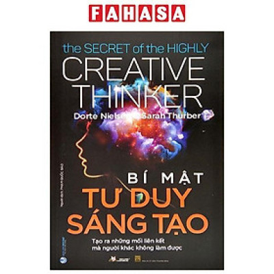 Bí Mật Tư Duy Sáng Tạo - The Secret Of The Highly Creative Thinker