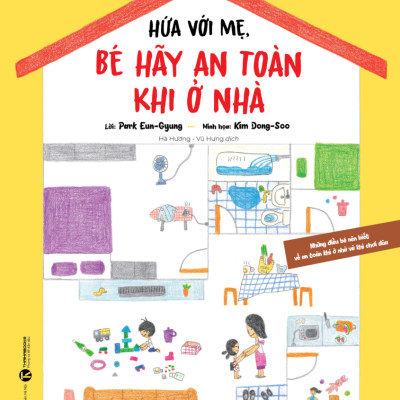 365 Ngày An Toàn Cho Bé - Hứa Với Mẹ, Bé Hãy An Toàn Khi Ở Nhà