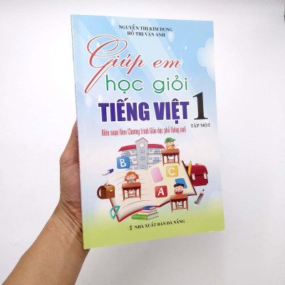 Giúp Em Học Giỏi Tiếng Việt 1 Tập 1 (Biên Soạn Theo Chương Trình Mới)