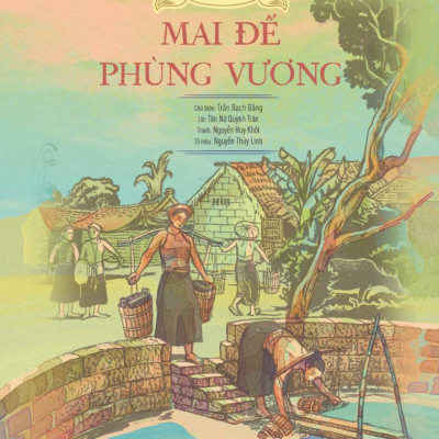 Lịch Sử Việt Nam Bằng Tranh - Mai Đế-Phùng Vương - Bản Màu