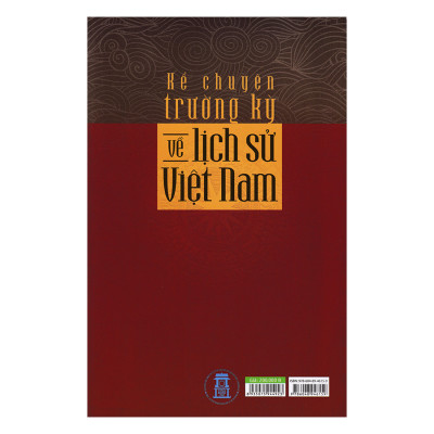 Kể Chuyện Trường Kỳ Về Lịch Sử Việt Nam