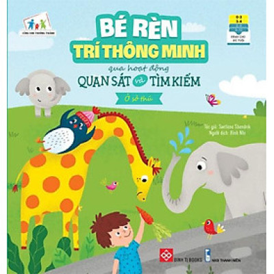 Bé Rèn Trí Thông Minh Qua Hoạt Động Quan Sát Và Tìm Kiếm - Ở Sở Thú