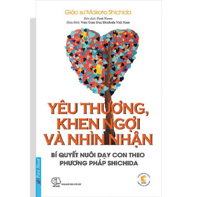 Sách - Yêu Thương Khen Ngợi Nhìn Nhận + 33 Bài Thực Hành Theo Phương Pháp Shichida - Combo 2 Cuốn - Firstnews