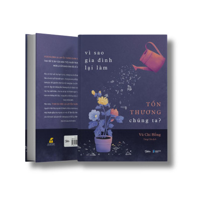 Vì Sao Gia Đình Lại Làm Tổn Thương Chúng Ta? - Bản Quyền