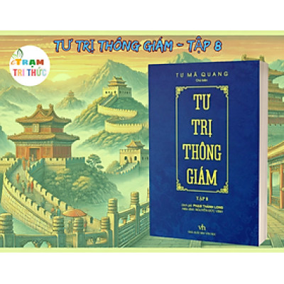 Tư Trị Thông Giám Tập 8 - Tư Mã Quang - Nhà xuất bản Văn Học