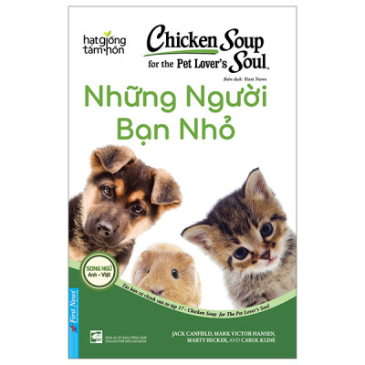 Chicken Soup For Pet Lover’s Soul - Những Người Bạn Nhỏ (Tái Bản 2023)