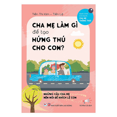 Bộ Sách Cha Mẹ Làm Gì Để Giúp Con (bộ 03 cuốn)