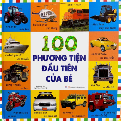 Từ Vựng Đầu Đời Của Bé - 100 Phương Tiện Đầu Tiên Của Bé
