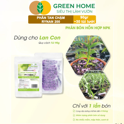 Bộ 3 Phân Tan Chậm GreenHome, Rynan 200-210-220, Bao 90g ,Chuyên Phong Lan 3 Giai Đoạn Từ Con - Ra Hoa