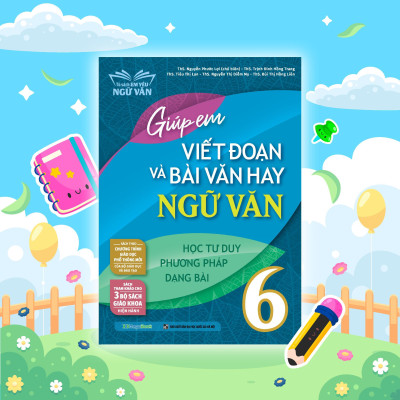 Sách - Giúp Em Viết Đoạn Và Bài Văn Hay Ngữ Văn Lớp 6 - Megabook