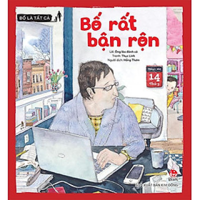 Kim Đồng - Bố là tất cả - Bố rất bận rộn