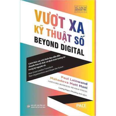 Sách - Vượt Xa Kỹ Thuật Số - Paul Leinwand & Mahadeva Matt Mani - Pace Books