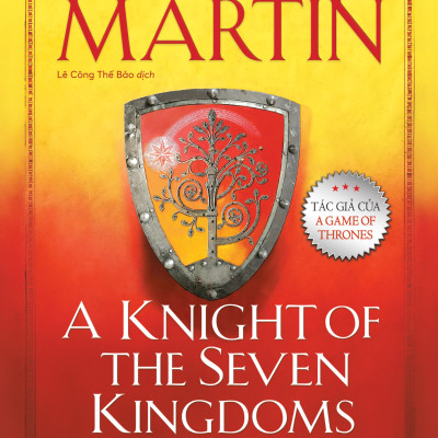 Sách - A Knight Of The Seven Kingdoms - Hiệp Sĩ Bảy Vương Quốc