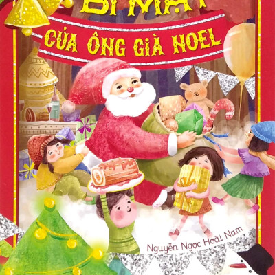 Tủ Sách Tuổi Thần Tiên: Bí Mật Của Ông Già Noel (Tái Bản 2020)