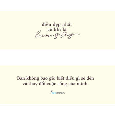 Sách  Điều Đẹp Nhất Có Khi Là Buông Tay - Skybooks - BẢN QUYỀN