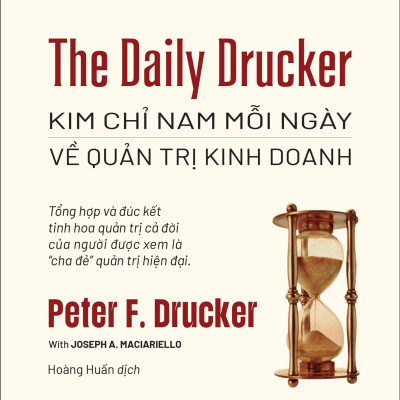 Sách - The Daily Drucker - Kim Chỉ Nam Mỗi Ngày Về Quản Trị Kinh Doanh - The Daily Drucker