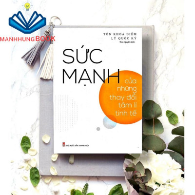 Sách: Sức Mạnh Của Những Thay Đổi Tâm Lí Tinh Tế