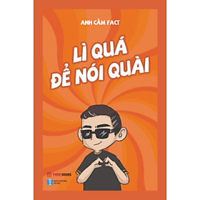 Combo Cười Sâu Cay: Đời Có Mấy Tý Sao Phải Nghĩ - Đừng Nhạt Nữa - Lì Quá Để Nói Quài