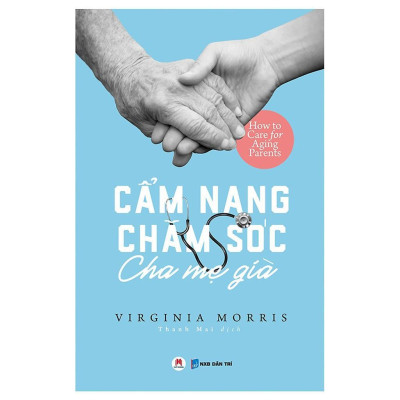 Sách - Cẩm Nang Chăm Sóc Cha Mẹ Già - Huy Hoàng Bookstore
