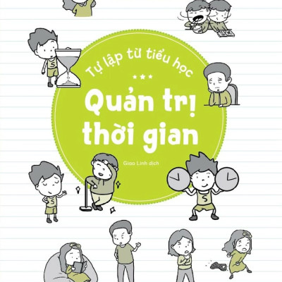 TỰ LẬP TỪ TIỂU HỌC - QUẢN TRỊ THỜI GIAN - Dook Media (bìa mềm)