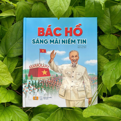 Sách - Bác Hồ Sáng Mãi Niềm Tin - ndbooks